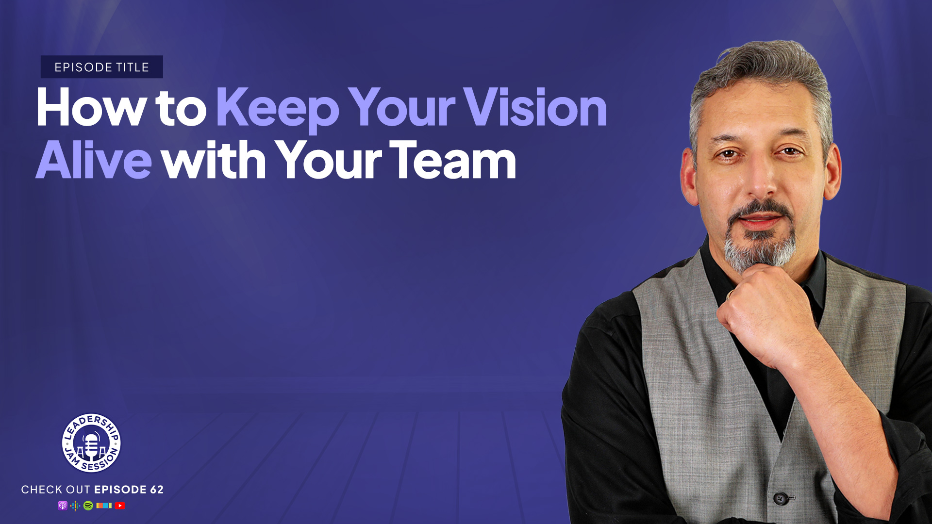 062-how-to-keep-your-vision-alive-with-your-team-sarto-leadership-group