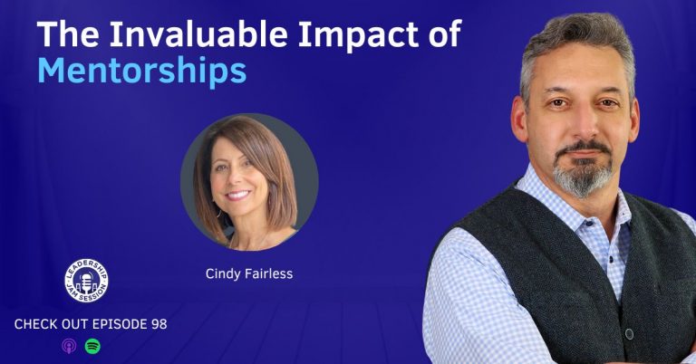 098: The Invaluable Impact of Mentors, with Cindy Fairless