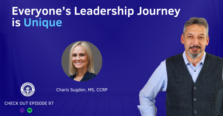 097: Everyone’s Leadership Journey is Unique, with Charis Sugden